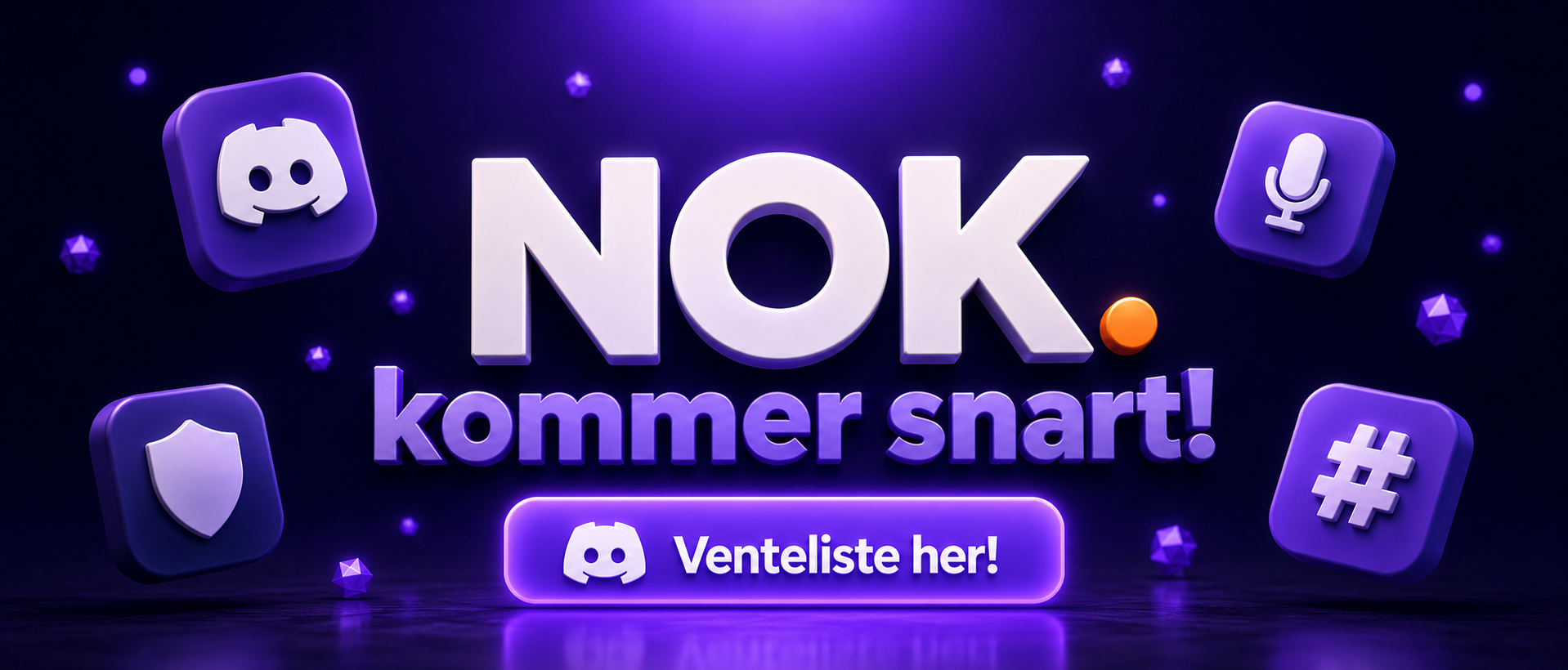 NOK. Discord kommer snart!